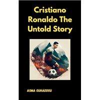 "Cristiano Ronaldo: The Untold Story"