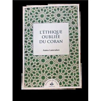 L'Ethique oubliée du Coran - 1
