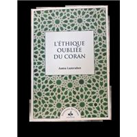 L'Ethique oubliée du Coran
