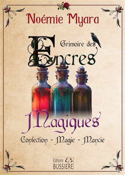 Grimoire des Encres Magiques - Confection - Magie - Mancie - Noémie Myara - broché