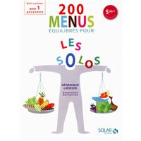 200 menus équilibrés pour les solos