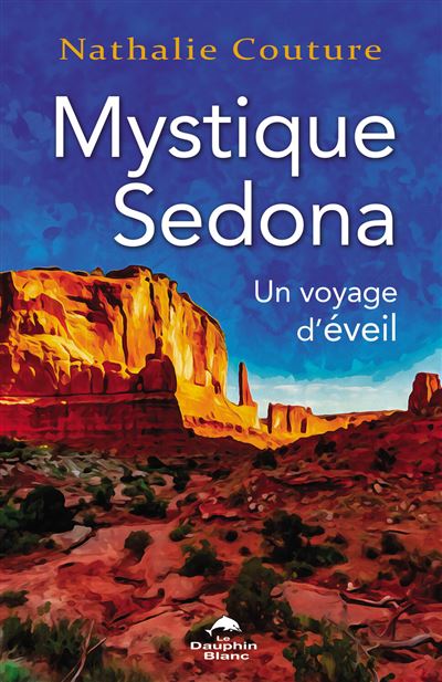 Mystique Sedona - Un voyage d'eveil