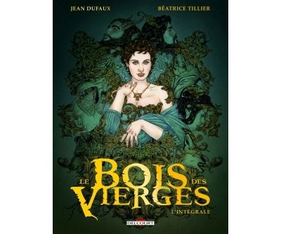 Le bois des vierges - Intégrale