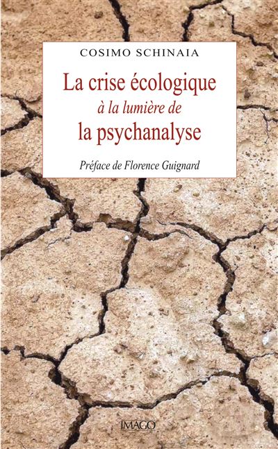 La crise écologique à la lumière de la psychanalyse - Cosimo Schinaia - Imago - broché - Essai