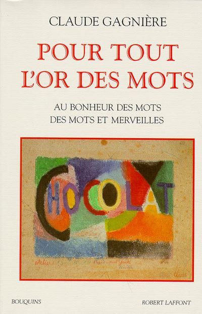 Pour tout l'or des mots au bonheur des mots, des mots et