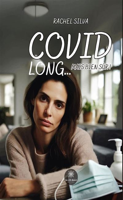 Covid long… - Mais bien sûr ! - Rachel Silva - broché