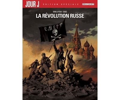 Jour J la Révolution russe - Édition Spéciale