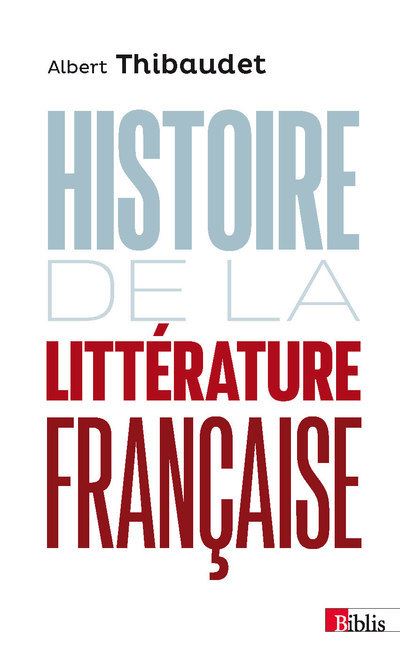 Histoire de la littérature française - Albert Thibaudet - Cnrs Eds - broché - Etude