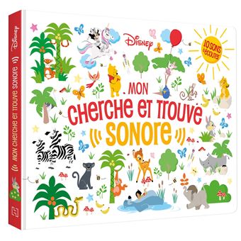 DISNEY CLASSIQUES - Mon Cherche et Trouve sonore - Livre sonore ...