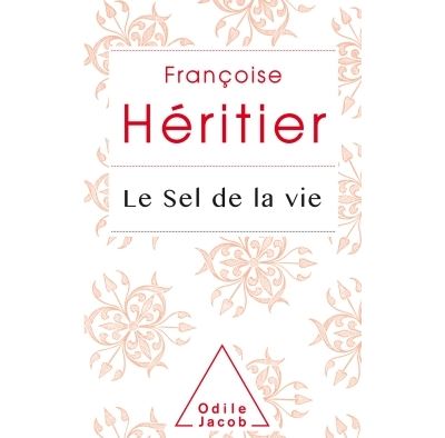 Le sel de la vie - collector - Françoise Héritier - broché