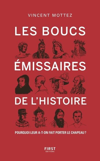 Vincent Mottez - Les boucs-émissaires de l'Histoire: Pourquoi leur a-t-on fait porter le chapeau ?
