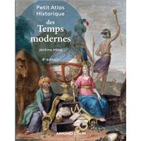 Petit Atlas historique des Temps modernes