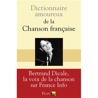 Dictionnaire Amoureux de la chanson française - 1