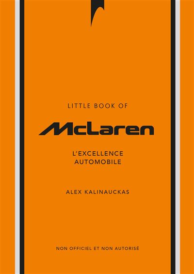 L'Histoire de McLaren - L'Excellence automobile (version française)