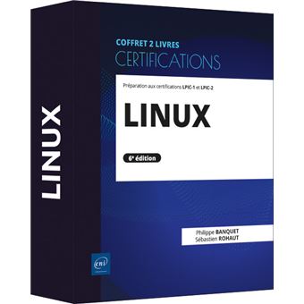 Linux - Coffret de 2 livres - Préparation aux certifications LPIC-1 et LPIC-2 (6e édition)