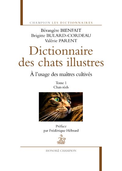 Le Dictionnaire des chats illustres T1. Chats reels