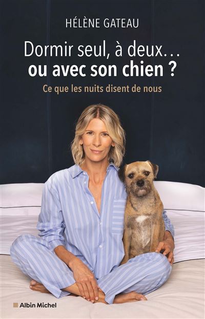 Dormir seul, à deux... ou avec son chien - Hélène Gateau (2026)
