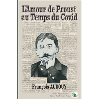 L'Amour de Proust au Temps du Covid - 1