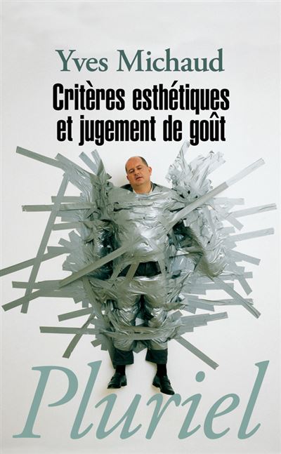 Critères esthétiques et jugement de goût - Yves Michaud - Hachette Pluriel Reference - Poche - Essai