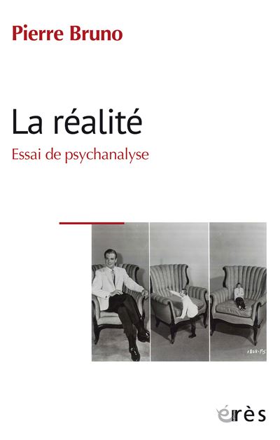 La réalité Essai de psychanalyse - Pierre Bruno - Eres - broché - Etude