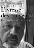L'ivresse des souvenirs : une vie entre deux verres