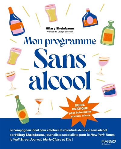 Mon programme sans alcool Guide pratique pour boire moins et