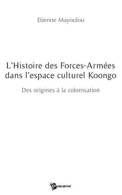 L'histoire des forces-armees dans l'espace culturel koongo