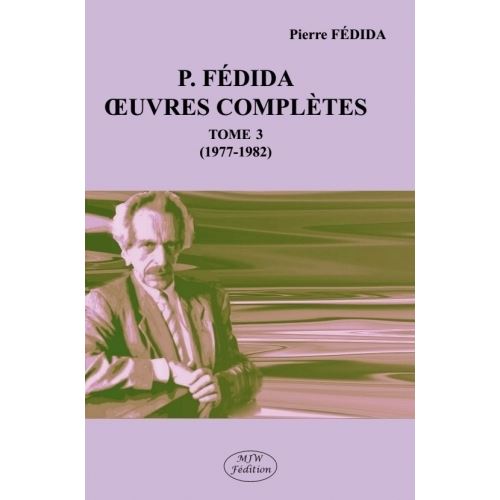 P. Fédida – Œuvres complètes tome 3