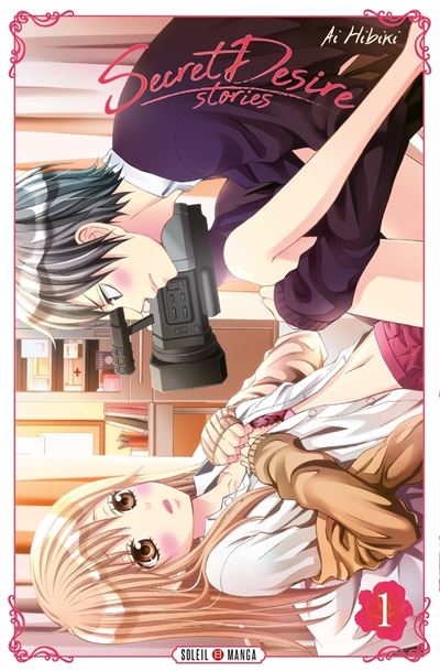Secret Desire Stories T01 - Ai Hibiki - Soleil - broché - Manga