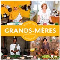 Les recettes des grands-meres autour du monde