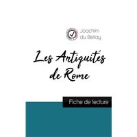 Les Antiquités de Rome de Joachim du Bellay (fiche de lecture et analyse complète de l'oeuvre)