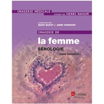 Imagerie de la femme : sénologie