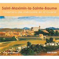 Saint-Maximin-la-Sainte-Baume - chemins de mémoire et d'avenir