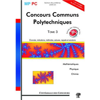 Intégrale CCP MP PC T3 mathématiques plysique chimie (L) - 1