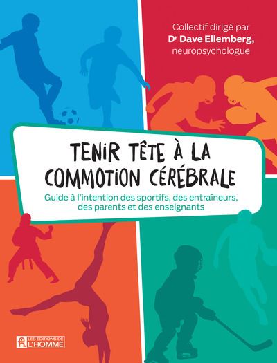 Tenir tête à la commotion cérébrale - Dave Ellemberg - L'homme Eds De - broché - Guide