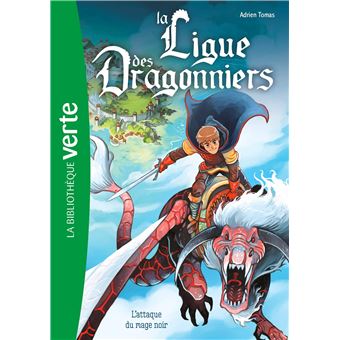 La Ligue Des Dragonniers - La ligue des dragonniers 01 - L'attaque du mage noir - 1