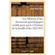 Les Melcion D'arc, Documents Genealogiques Inedits Pour Servir A L Histoire De La Famille D Arc 9782012897885