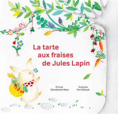 La tarte aux fraises de Jules Lapin - relié - Donatienne Ranc, Ann