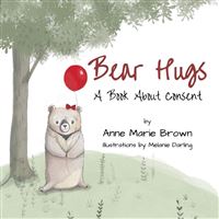 Bear Hugs A Book About Consent