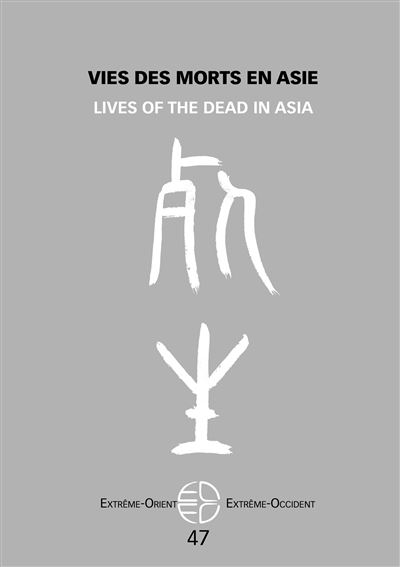 Vies des morts en Asie Lives of the dead in Asia - Florence Galmiche - Presses Universitaires Vincennes - broché - Revue