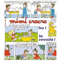Mimi Cracra, Ho ! La Revoilà !