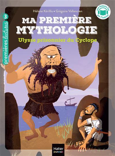 Ma premiere mythologie - Ulysse prisonnier du cyclope CP/CE1