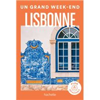 Lisbonne Un Grand Week-end