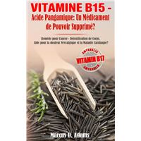 Vitamine B15 - Acide Pangamique: Un Médicament de Pouvoir Supprimé?
