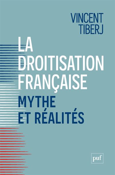 La droitisation française, mythe et réalités - Vincent Tiberj (2024)