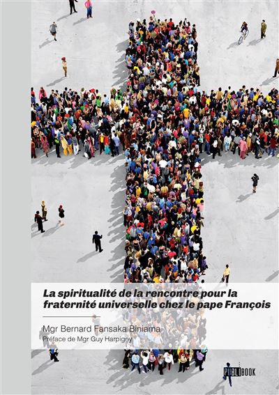 La spiritualite de la rencontre pour la fraternite universel