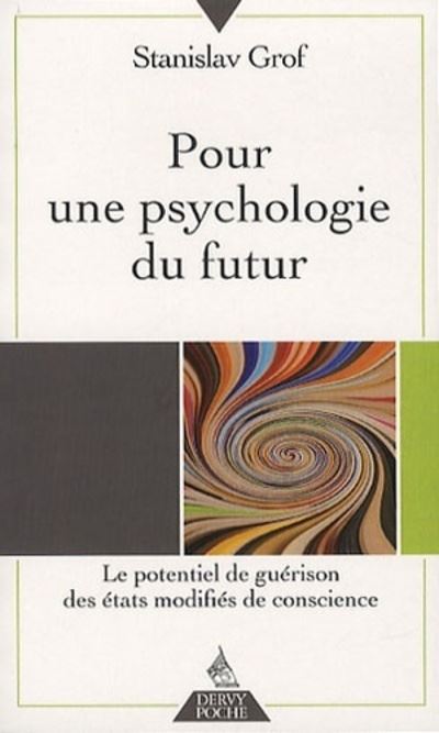 Pour une psychologie du futur - Le potentiel de guerison des