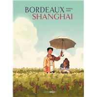 Bordeaux/Shanghai - histoire complète