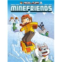 FRIGIEL ET FLUFFY : MINEFRIENDS - Tome 02 CREEPERS GIVRES
