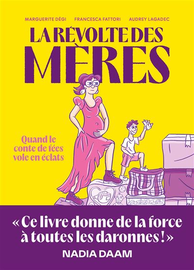 Marguerite Dégi, Francesca Fattori - La révolte des mères - Quand le conte de fées vole en éclats (2025)